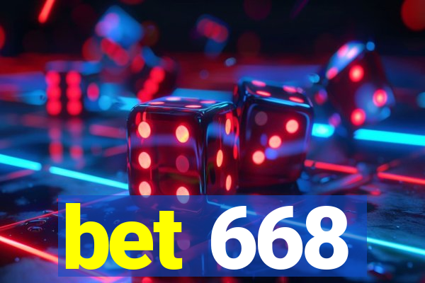 bet 668